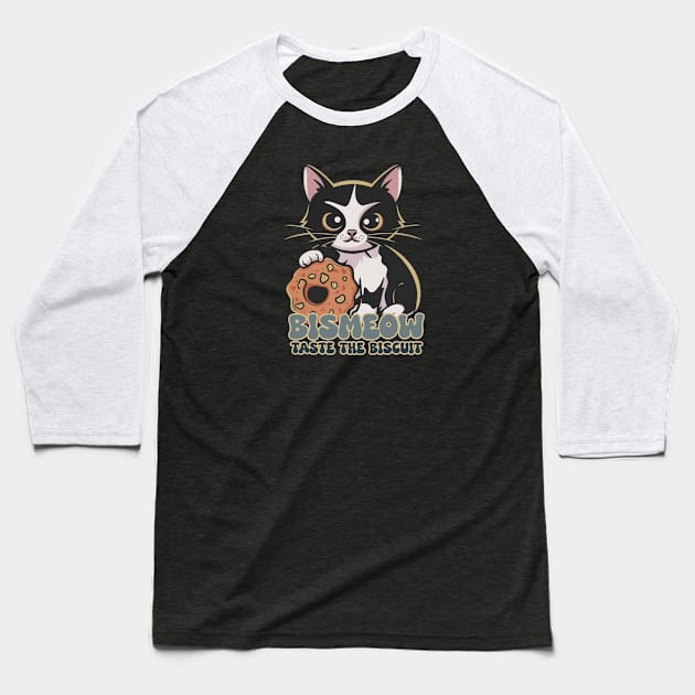 Bismeow - Taste The Biscuit Baseball T-Shirt by Aldrvnd